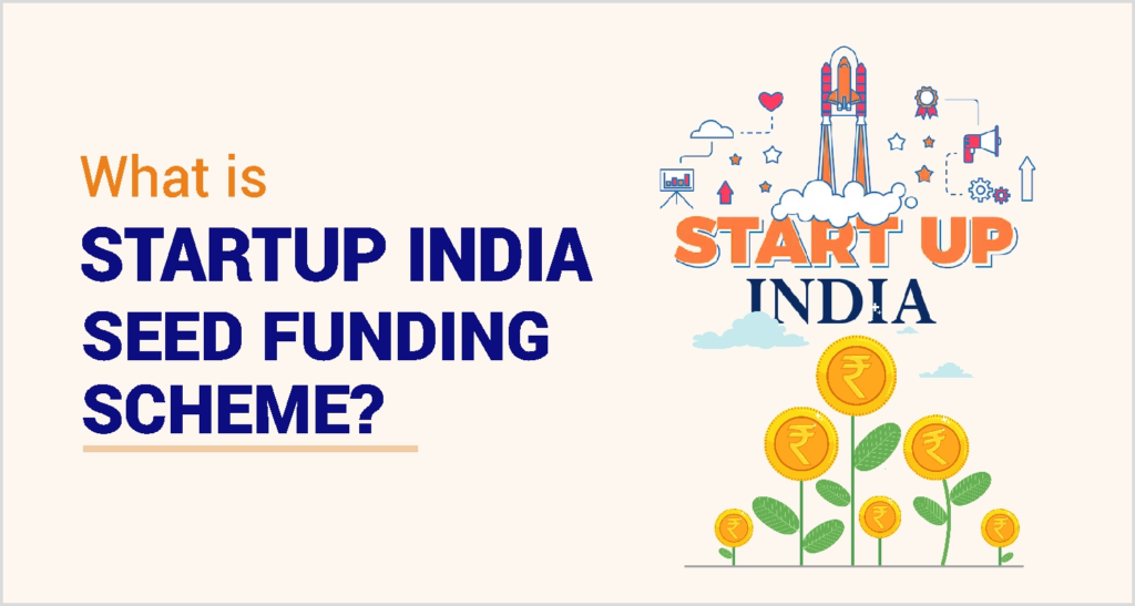 Startup India Seed Fund Scheme Guide