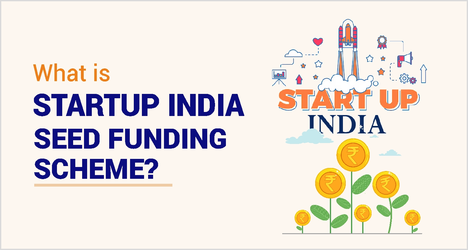 Startup India Seed Fund Scheme Guide: Eligibility and Grants